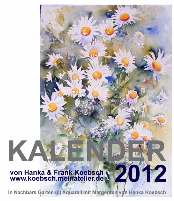 Kalender 2012 von Hanka & FRank Koebsch